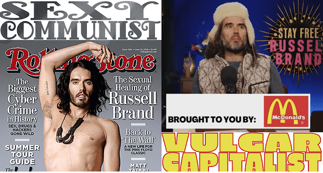Russell’s Topsy-Turvy World, Part 1: Russell Brand Sexy Communist or Vulgar&nbsp;Capitalist?